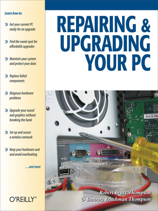 Title details for Repairing and Upgrading Your PC by Robert Bruce Thompson - Wait list